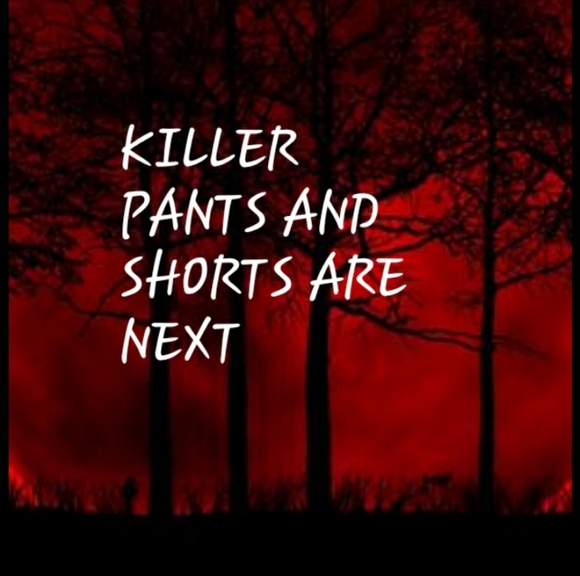Killer Pants - Pants and Shorts
